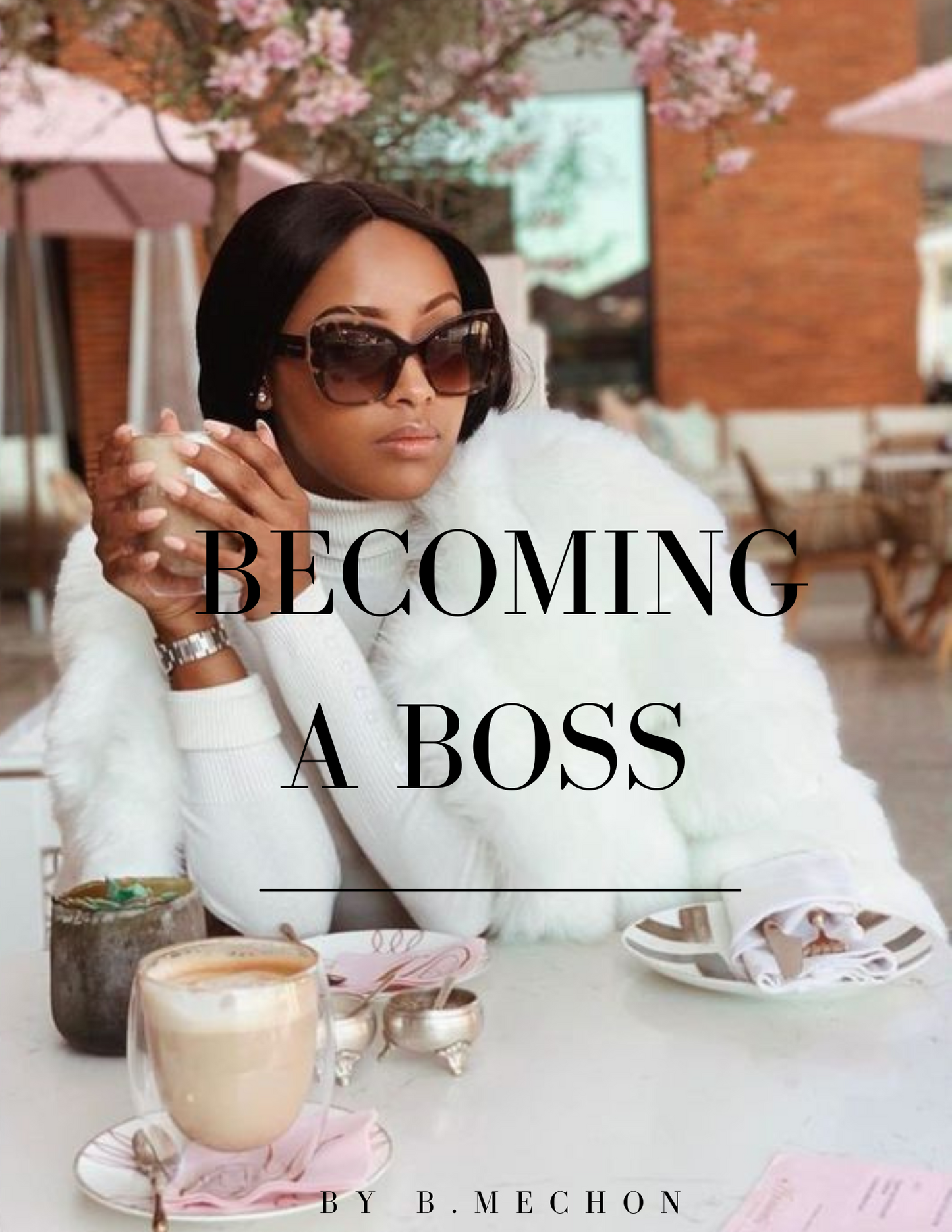 Becoming A Boss by B.Mechon